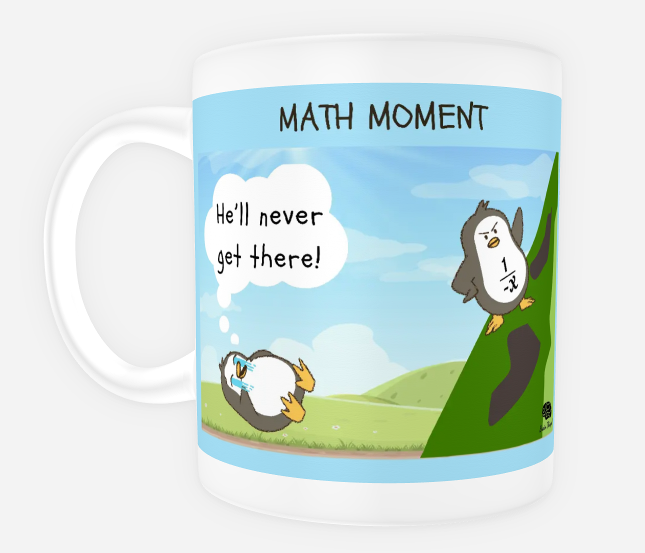 He'll Never Get There ceramic mug